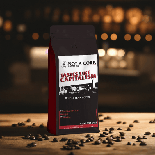 Tastes like Capitalism - Single-Origin Colombia Medium Roast